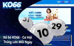 Xổ Số KO66 - Cơ Hội Trúng Lớn Mỗi Ngày